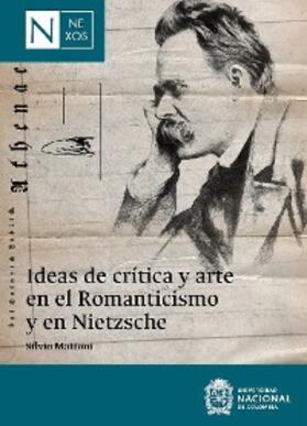 Mattoni |  Ideas de crítica y arte en el Romanticismo y en Nietzsche | eBook | Sack Fachmedien