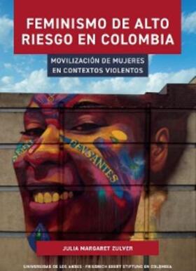 Zulver |  Feminismo de alto riesgo en Colombia | eBook | Sack Fachmedien