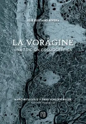 Rivera / Serje / Walde |  La vorágine | eBook | Sack Fachmedien