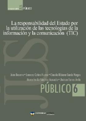 Becerra / Cotino / García |  La responsabilidad del Estado por la utilización de las tecnologías de la información y la comunicación (TIC) | eBook | Sack Fachmedien
