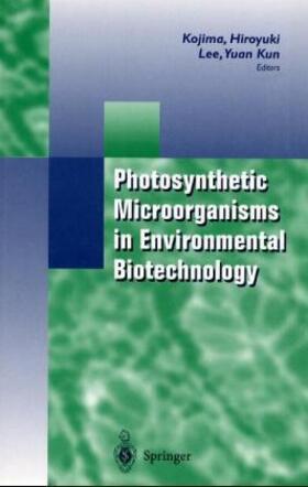 Kojima / Lee |  Photosynthetic Microorganisms in Environmental Biotechnology | Buch |  Sack Fachmedien