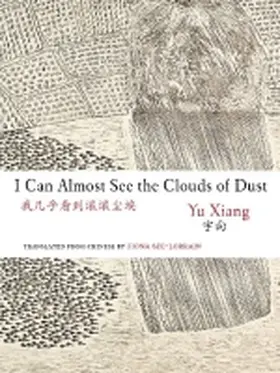 Xiang | I Can Almost See the Clouds of Dust | Buch | 978-962-996-549-5 | sack.de