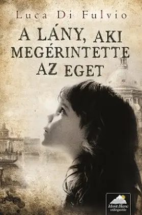 Fulvio |  A lány, aki megérintette az eget | eBook | Sack Fachmedien