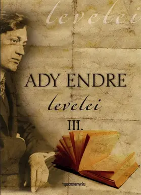 Ady |  Ady Endre levelei 3. rész | eBook | Sack Fachmedien