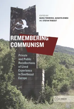 Dimou / Todorova / Troebst |  Remembering Communism | eBook | Sack Fachmedien