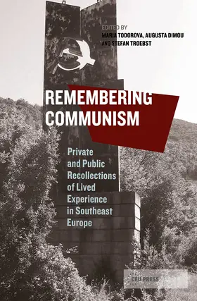 Todorova / Dimou / Troebst |  Remembering Communism | Buch |  Sack Fachmedien
