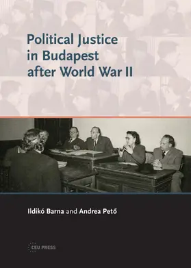 Peto / Barna |  Political Justice in Budapest after World War II | eBook | Sack Fachmedien