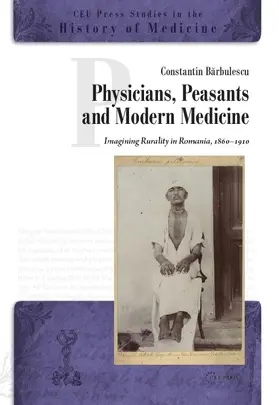 Barbulescu |  Physicians, Peasants, and Modern Medicine | Buch |  Sack Fachmedien