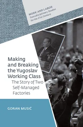 Music | Making and Breaking the Yugoslav Working Class | Buch | 978-963-386-339-8 | sack.de