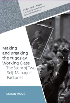 Music |  Making and Breaking the Yugoslav Working Class | eBook | Sack Fachmedien