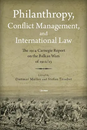 Muller / Troebst / Müller |  Philanthropy, Conflict Management and International Law | Buch |  Sack Fachmedien