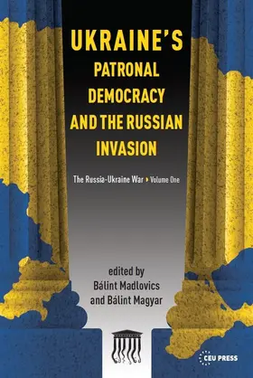 Madlovics / Magyar |  Ukraine's Patronal Democracy and the Russian Invasion | Buch |  Sack Fachmedien