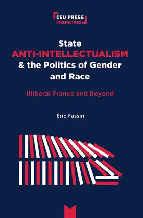 Fassin |  State Anti-Intellectualism and the Politics of Gender and Race | Buch |  Sack Fachmedien