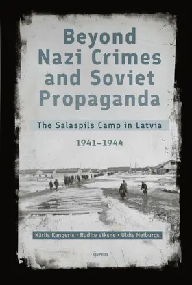 Kangeris / Viksne / Neiburgs |  Beyond Nazi Crimes and Soviet Propaganda | Buch |  Sack Fachmedien