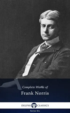 Norris |  Delphi Complete Works of Frank Norris (Illustrated) | eBook | Sack Fachmedien
