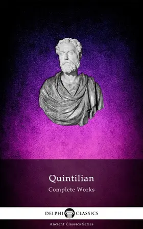 Quintilian |  Delphi Complete Works of Quintilian (Illustrated) | eBook | Sack Fachmedien