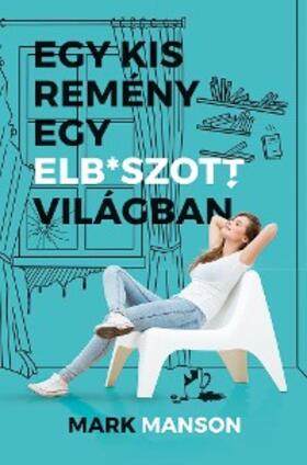 Manson |  Egy kis remény egy elb*szott világban | eBook | Sack Fachmedien