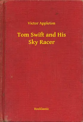 Appleton |  Tom Swift and His Sky Racer | eBook | Sack Fachmedien