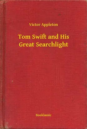 Appleton |  Tom Swift and His Great Searchlight | eBook | Sack Fachmedien