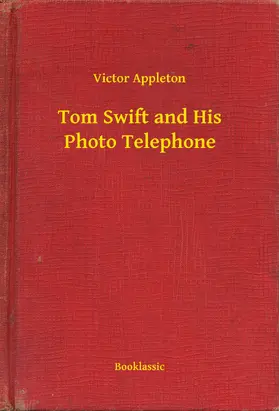 Appleton |  Tom Swift and His Photo Telephone | eBook | Sack Fachmedien