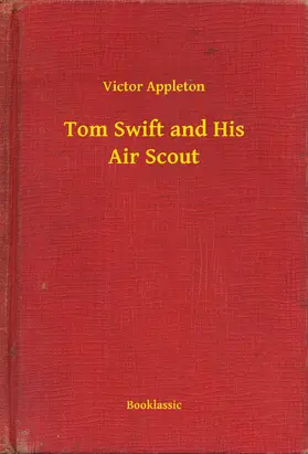 Appleton |  Tom Swift and His Air Scout | eBook | Sack Fachmedien