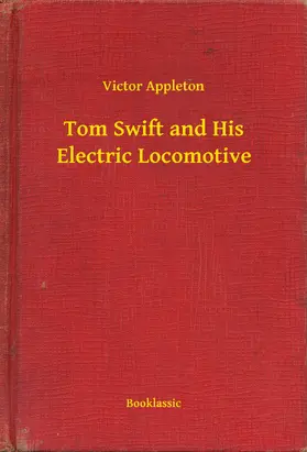 Appleton |  Tom Swift and His Electric Locomotive | eBook | Sack Fachmedien