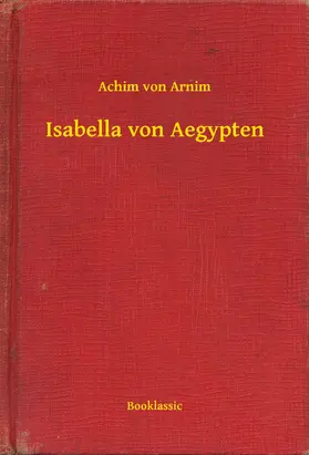 Arnim |  Isabella von Aegypten | eBook | Sack Fachmedien