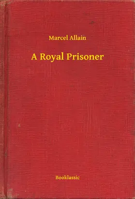 Allain |  A Royal Prisoner | eBook | Sack Fachmedien