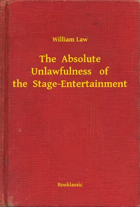William |  The  Absolute Unlawfulness   of the  Stage-Entertainment | eBook | Sack Fachmedien