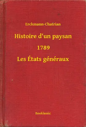 Erckmann-Chatrian |  Histoire d'un paysan - 1789 - Les États généraux | eBook | Sack Fachmedien