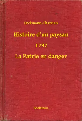 Erckmann-Chatrian |  Histoire d'un paysan - 1792 - La Patrie en danger | eBook | Sack Fachmedien