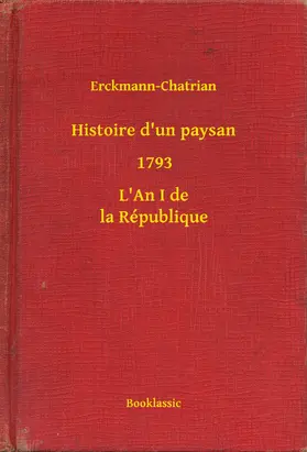 Erckmann-Chatrian |  Histoire d'un paysan - 1793 - L'An I de la République | eBook | Sack Fachmedien
