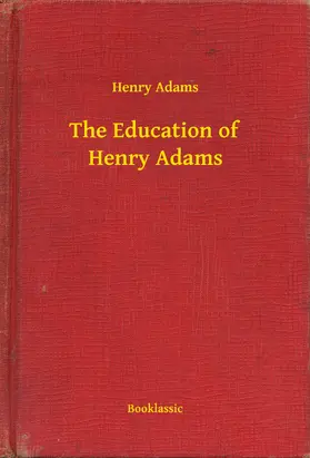 Adams |  The Education of Henry Adams | eBook | Sack Fachmedien