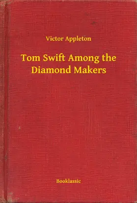 Appleton |  Tom Swift Among the Diamond Makers | eBook | Sack Fachmedien