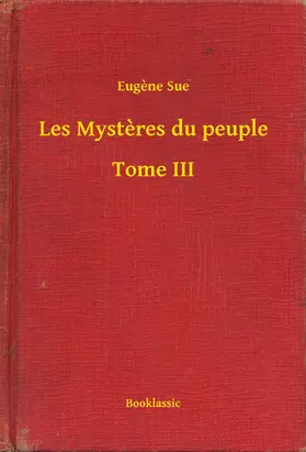 Sue |  Les Mystères du peuple - Tome III | eBook | Sack Fachmedien
