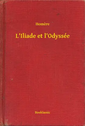 Homere |  L'Iliade et l'Odyssée | eBook | Sack Fachmedien