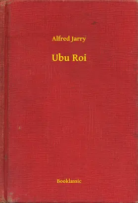 Jarry |  Ubu Roi | eBook | Sack Fachmedien