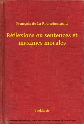 Rochefoucauld |  Réflexions ou sentences et maximes morales | eBook | Sack Fachmedien
