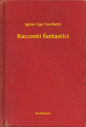 Tarchetti |  Racconti fantastici | eBook | Sack Fachmedien
