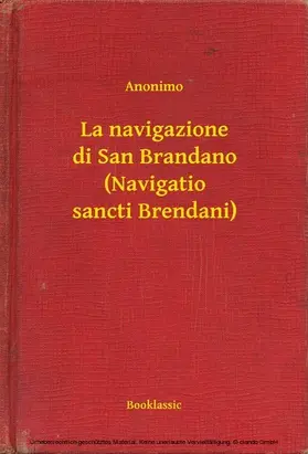 Anonimo |  La navigazione di San Brandano (Navigatio sancti Brendani) | eBook | Sack Fachmedien