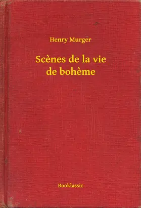 Murger |  Scenes de la vie de boheme | eBook | Sack Fachmedien