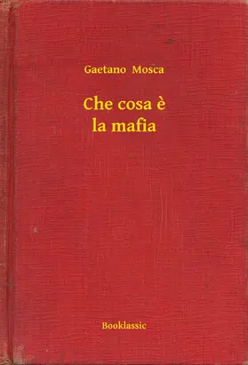 Mosca |  Che cosa e la mafia | eBook | Sack Fachmedien