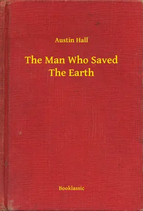 Hall |  The Man Who Saved The Earth | eBook | Sack Fachmedien