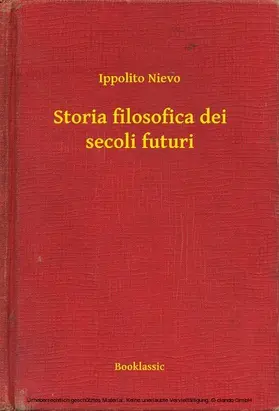 Nievo |  Storia filosofica dei secoli futuri | eBook | Sack Fachmedien