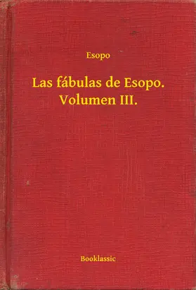 Esopo |  Las fábulas de Esopo. Volumen III. | eBook | Sack Fachmedien