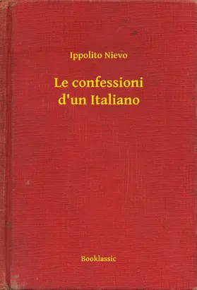 Nievo |  Le confessioni d'un Italiano | eBook | Sack Fachmedien