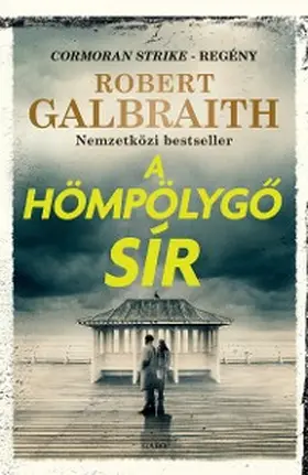 Galbraith |  A hömpölygo sír | eBook | Sack Fachmedien