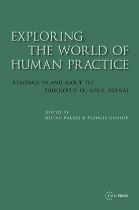 Dunlop / Balázs |  Exploring the World of Human Practice | Buch |  Sack Fachmedien