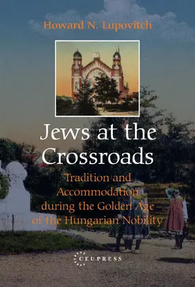 Lupovitch | Jews at the Crossroads | Buch | 978-963-7326-66-0 | sack.de