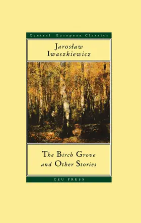 Iwaszkiewicz |  The Birch Grove and Other Stories | Buch |  Sack Fachmedien